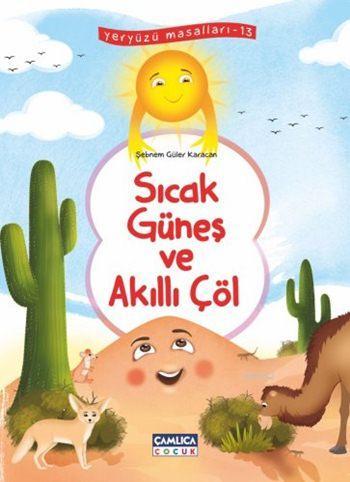 Sıcak Güneş ve Akıllı Çöl Şebnem Güler Karacan