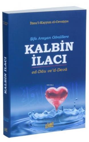 Şİfa Arayan Gönüllere Kalbin İlacı İbn-i Kayyım El-Cevziyye