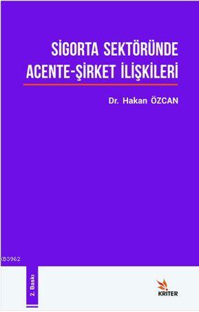 Sigorta Sektöründe Acente - Şirket İlişkileri Hakan Özcan