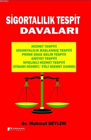 Sigortalılık Tespit Davaları Mahmut Beylem