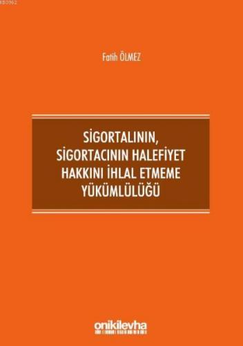 Sigortalının,Sigortacının Halefiyet Hakkını İhlal Etmeme Yükümlülüğü F