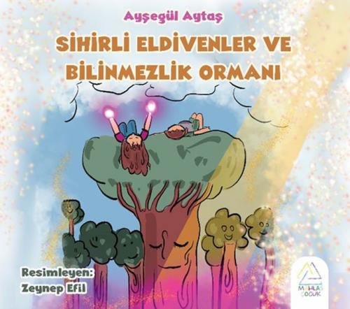 Sihirli Eldivenler ve Bilinmezli Ormanı