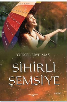 Sihirli Şemsiye Yüksel Eryılmaz