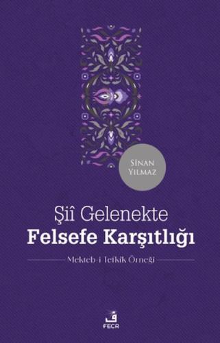 Şii Gelenekte Felsefe Karşıtlığı Sinan Yılmaz