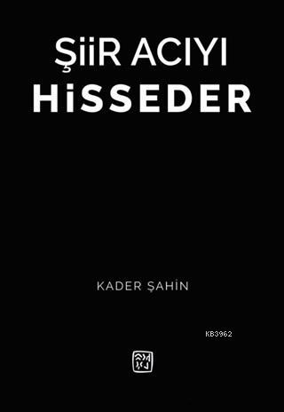 Şiir Acıyı Hisseder Kader Şahin