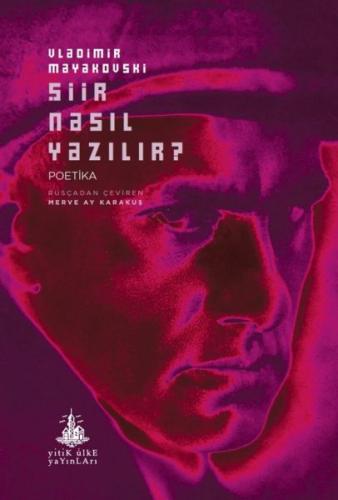 Şiir Nasıl Yazılır? Vladimir Mayakovski