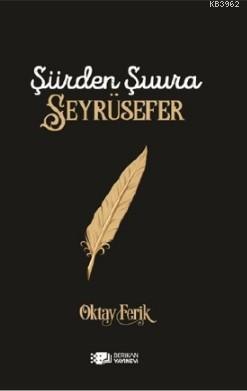 Şiirden Şuura Seyrüsefer Opktay Ferik