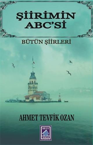 Şiirimin Abc'si Ahmet Tevfik Ozan