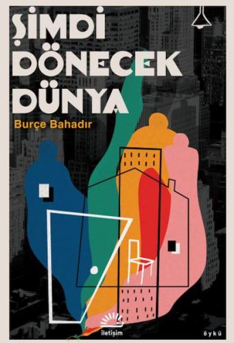 Şimdi Dönecek Dünya Burçe Bahadır