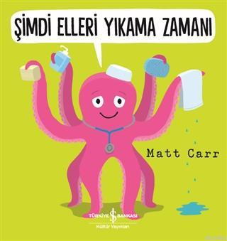 Şimdi Elleri Yıkama Zamanı Matt Carr