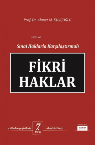 Sınai Haklarla Karşılaştırmalı Fikri Haklar Ahmet M. Kılıçoğlu