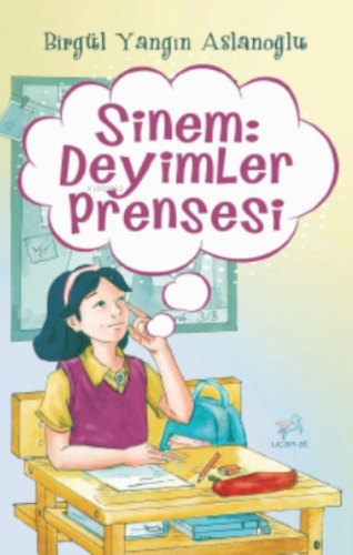 Sinem: Deyimler Prensesi Birgül Yangın Aslanoğlu