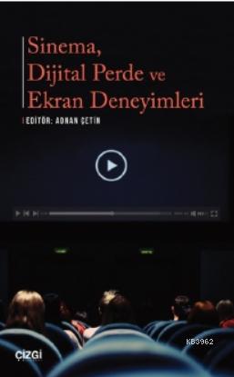 Sinema, Dijital Perde ve Ekran Deneyimleri Kolektif