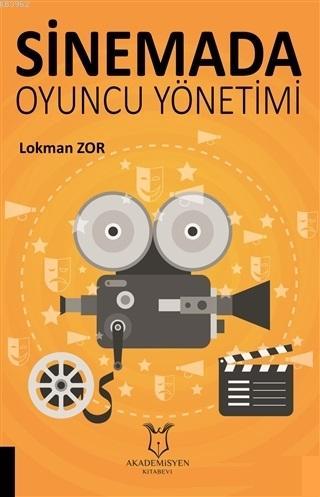 Sinemada Oyuncu Yönetimi Lokman Zor