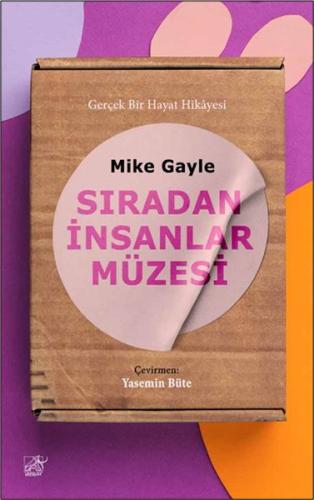 Sıradan İnsanlar Müzesi Mike Gayle