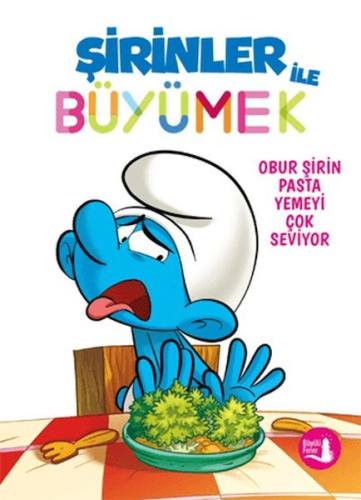 Şirinler İle Büyümek 3 Obur Şirin Pasta Yemeyi Çok Seviyor Kollektif