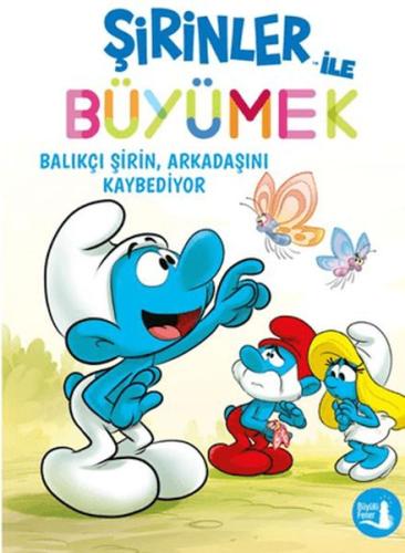 Şirinler İle Büyümek 9 Bvalıkçı Şirin Arkadaşını Kaybediyor Kollektif