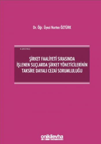 Şirket Faaliyeti Sırasında İşlenen Suçlarda Şirket Yöneticilerinin Ta