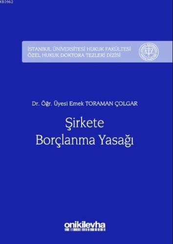 Şirkete Borçlanma Yasağı Emek Toraman Çolgar