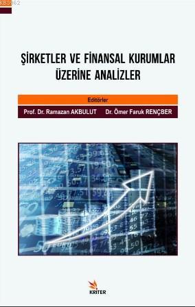 Şirketler ve Finansal Kurumlar Üzerine Analizler Ramazan Akbulut