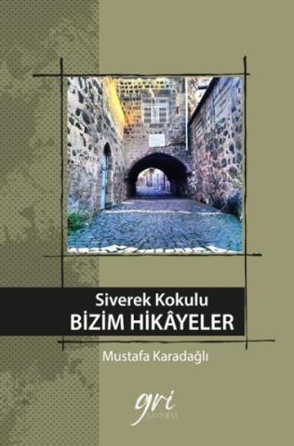 Siverek Kokulu Bizim Hikayeler Mustafa Karadağlı