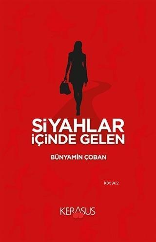 Siyahlar İçinde Gelen Bünyamin Çoban