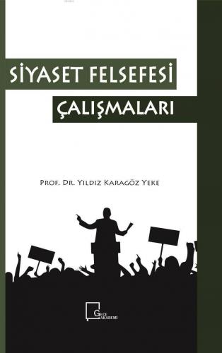 Siyaset Felsefesi Çalışmaları Yıldız Karagöz Yeke