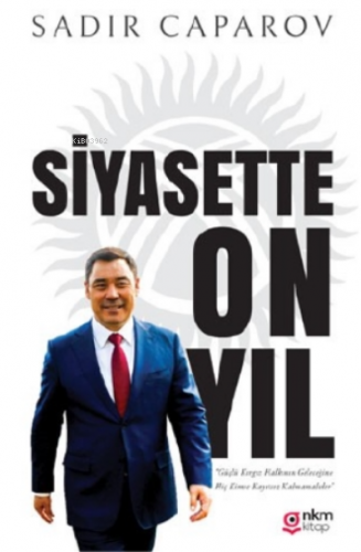 Siyasette On Yıl Sadır Caparov