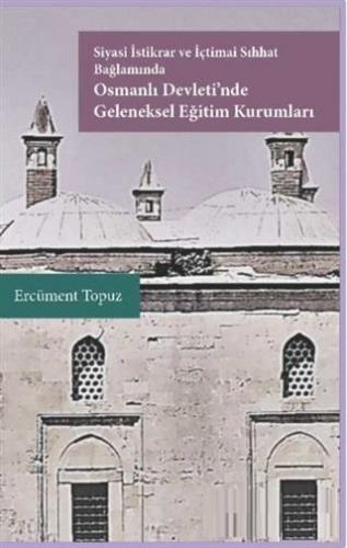 Siyasi İstikrar ve İçtimai Sıhhat Bağlamında Osmanlı Devleti'nde Gelen