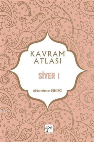 Siyer 1 - Kavram Atlası Abdurrahman Demirci