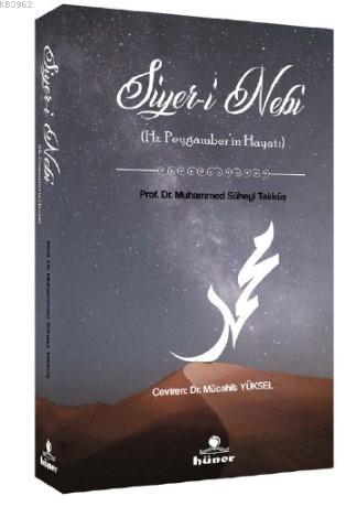 Siyer-i Nebi Hz.Peygamberin Hayatı Muhammed Süheyl Takkûş