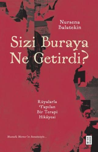 Sizi Buraya Ne Getirdi? Nursena Balatekin