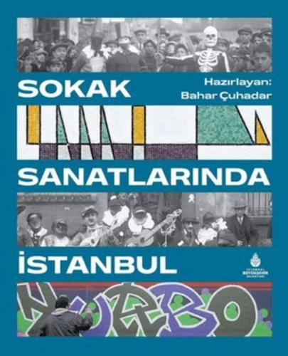 Sokak Sanatlarında İstanbul Bahar Çuhadar