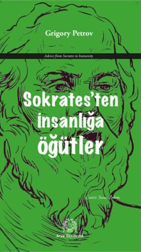 Sokrates’ten İnsanlığa Öğütler Grigory Petrov