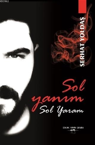 Sol Yanım Sol Yaram Serhat Yoldaş