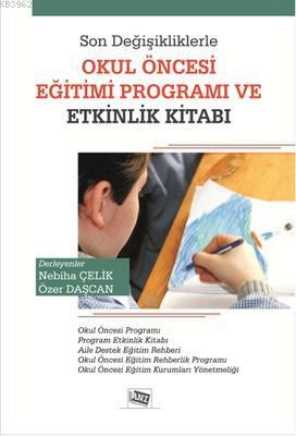 Son Değişikliklerle Okul Öncesi Eğitimi Programı ve Etkinlik Kitabı Ko