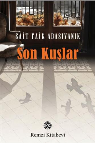 Son Kuşlar Sait Faik Abasıyanık