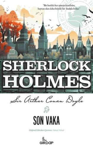 Son Vaka - Sherlock Holmes     Sir Arthur Conan Doyle