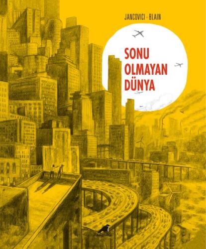 Sonu Olmayan Dünya Jancovici - Blain