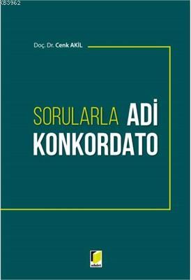 Sorularla Adi Konkordato Cenk Akil