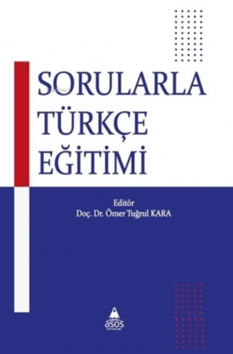 Sorularla Türkçe Eğitimi Ömer Tuğrul Kara