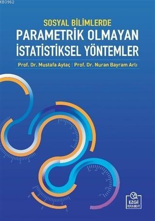 Sosyal Bilimlerde Parametrik Olmayan İstatistiksel Yöntemler Mustafa A