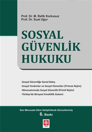 Sosyal Güvenlik Hukuku Suat Uğur M. Refik Korkusuz