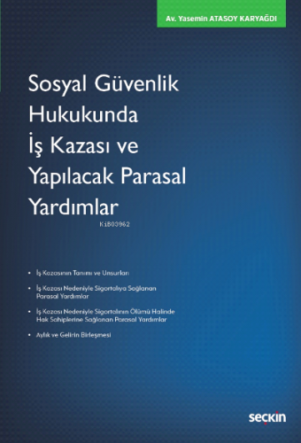 Sosyal Güvenlik Hukukunda İş Kazası ve Yapılacak Parasal Yardımlar Yas