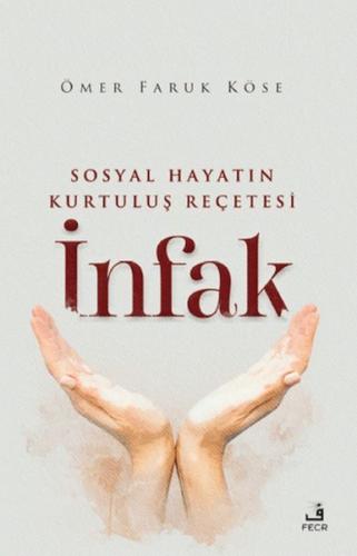 Sosyal Hayatın Kurtuluş Reçetesi İnfak Ömer Faruk Köse