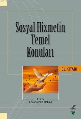 Sosyal Hizmetin Temel Konuları El Kitabı Kolektif