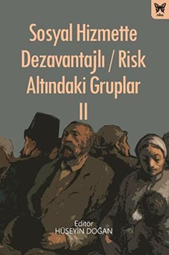 Sosyal Hizmette Dezavantajlı - Risk Altındaki Gruplar II Hüseyin Doğan