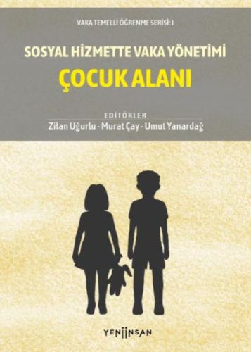 Sosyal Hizmette Vaka Yönetimi: Çocuk Alanı