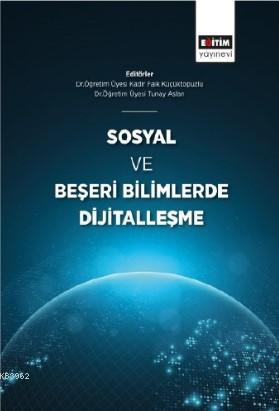 Sosyal ve Beşeri Bilimlerde Dijitalleşme Kadir Faik Küçüktopuzlu