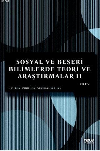 Sosyal ve Beşeri Bilimlerde Teori ve Araştırmalar 2 Cilt - 5 Serdar Öz